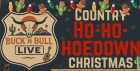 BUCK' N BAUBLE: A COUNTRY CHRISTMAS HO-HO-HOEDOWN