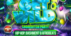Get Wild Hip Hop Bashment Afrobeats Party - Everyone Free Before 12