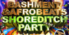 Bashment & Afrobeats - Shoreditch Party (Everyone Free Before 12AM)