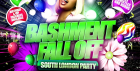 Bashment Fall Off - Everyone Free Before 12AM Party
