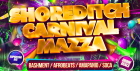 Shoreditch Carnival Mazza - Everyone Free Before 12AM