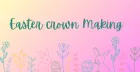 EASTER CROWN ACTIVITY