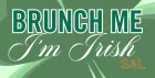 ✨☘️ Brunch Me I'm Irish ☘️✨