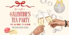 GALENTINE'S TEA PARTY