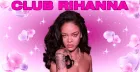 CLUB RIHANNA - The Ultimate Rihanna Night (Liverpool)