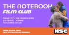 FILM CLUB FRIDAYS: The Notebook