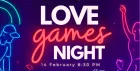 LOVE GAMES @ THE TIVOLI