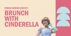 Brunch with Cinderella