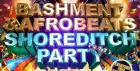 Bashment & Afrobeats - Shoreditch Party (Everyone Free Before 12AM)