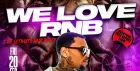 WE LOVE RNB - The Ultimate RNB Party - Everyone Free Before 12AM