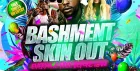 Bashment Skin Out - Everyone Free Before 12AM