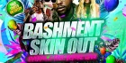 Bashment Skin Out - Everyone Free Before 12AM