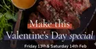 Valentine's Steak & Wine Offer - 13th & 14th Feb!