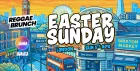The Reggae Brunch - Sun 5th April - Easter Special