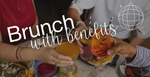 Brunch with Benefits - Clapham