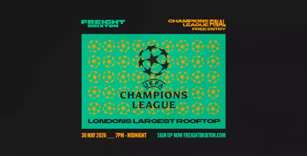 ⚽ CHAMPIONS LEAGUE FINAL LIVE AT FREIGHT BRIXTON ⚽