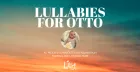 Lullabies for Otto 2.0