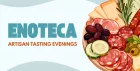 Enoteca Artisan Tasting Evenings