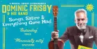Dominic Frisby & His Band -  Songs, Satire and the World Gone Mad