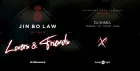 Jin Bo Law Presents: Lovers & Friends, the Anti-Valentine's party