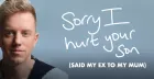 James Barr: Sorry I Hurt Your Son (Said My Ex To My Mum)