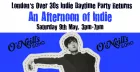 An Afternoon of Indie - Indie for the over 30s: 3pm-7pm, Sat 9th May