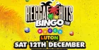 Reggae Hits Bingo @ Mecca Luton