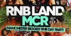 RNBLAND - Manchester Biggest Summer Opening RNB DAY PARTY