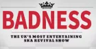 Badness - The Madness Tribute Act