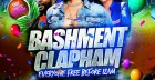 Bashment Clapham Party - Everyone Free Before 12AM