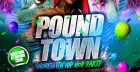 POUND TOWN - SHOREDITCH HIP HOP, BASHMENT, AFROBEATS PARTY EVERYONE £1 BEFORE 12AM