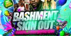 Bashment Skin Out - Everyone Free Before 12AM