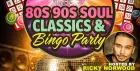 80s & 90s Soul Classics & Bingo Party