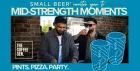 Mid-Strength Moments - Party in the Taproom