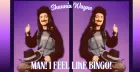 Man! I Feel Like Bingo with Shaunia Wayne