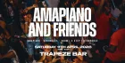 AMAPIANO & FRIENDS - Amapiano & Afrobeats in Shoreditch
