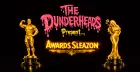 The Dunderheads present: AWARDS SLEAZON