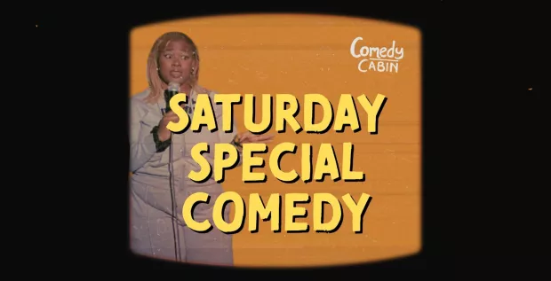 SATURDAY SPECIAL Comedy Night