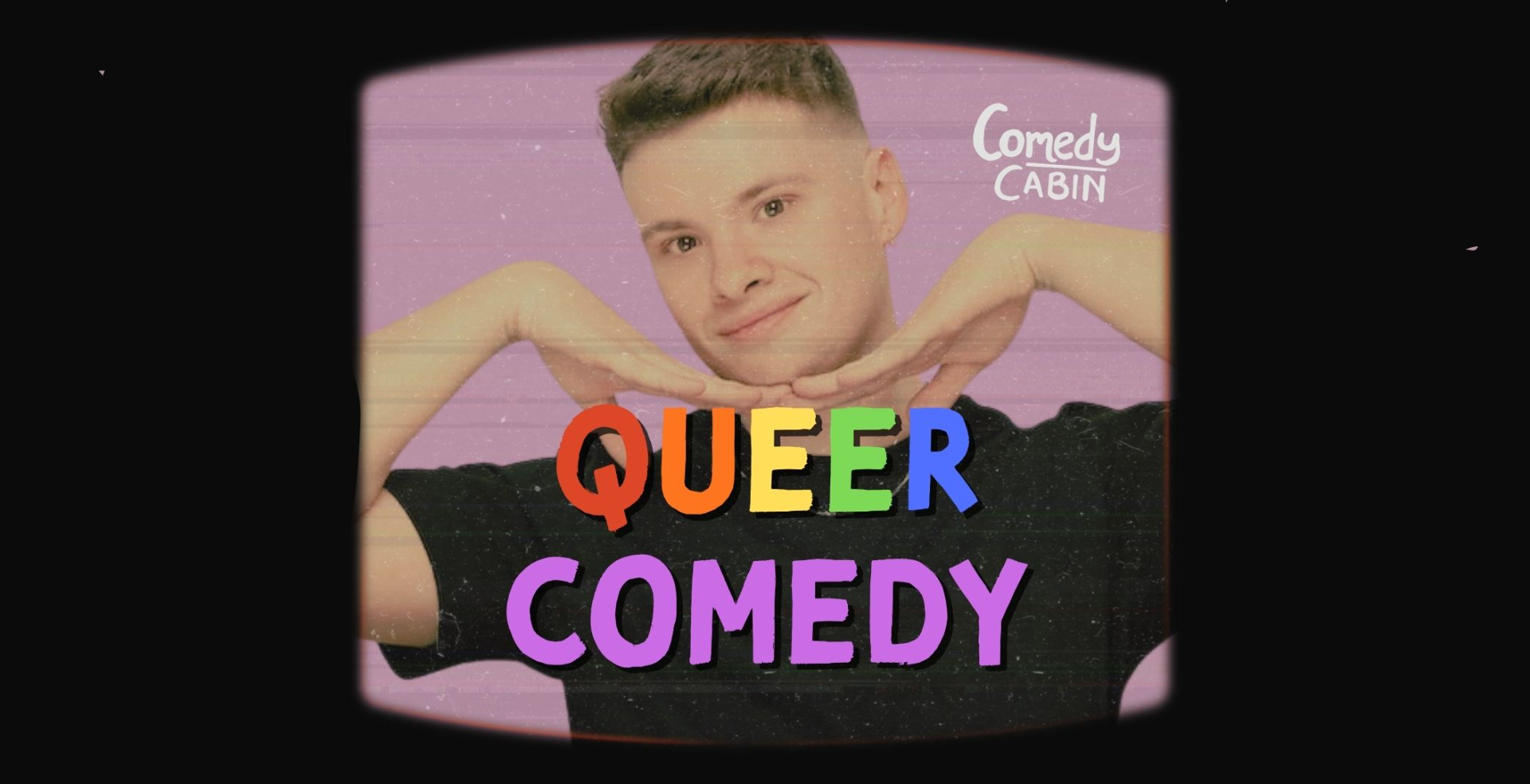 TUESDAY QUEER Comedy Night