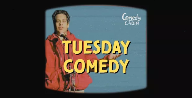 TUESDAY Comedy Night