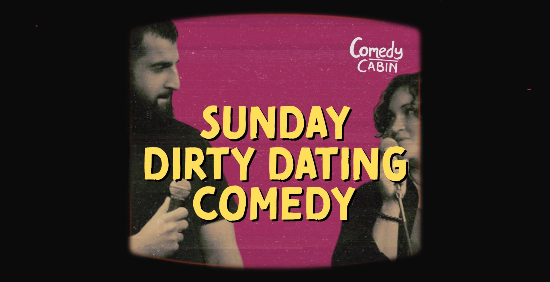 SUNDAY DIRTY DATING Comedy Night