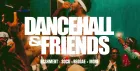 DANCEHALL & FRIENDS - Bashment, Soca, Reggae until 4AM in London