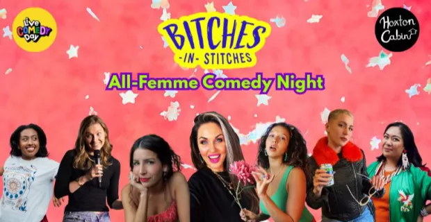 Wednesday Bitches in Stitches: All-Femme Comedy Night