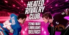 Heated Rivalry Club Night 3 (Belfast)