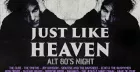Just Like Heaven: Alt 80’s Night (Bristol)