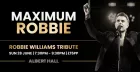 Maximum Robbie - Robbie Williams Tribute