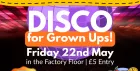 DISCO FOR GROWN UPS DJ NIGHT