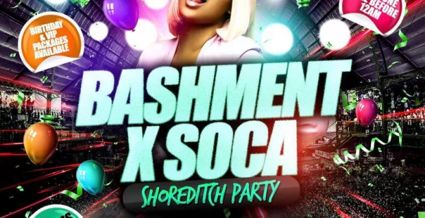 Bashment X Soca - Shoreditch Party - Everyone Free Before 12AM