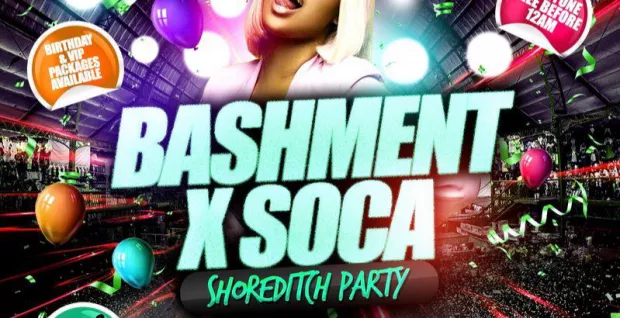 Bashment X Soca - Shoreditch Party - Everyone Free Before 12AM