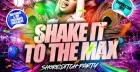 Shake It To The Max - Shoreditch Party
